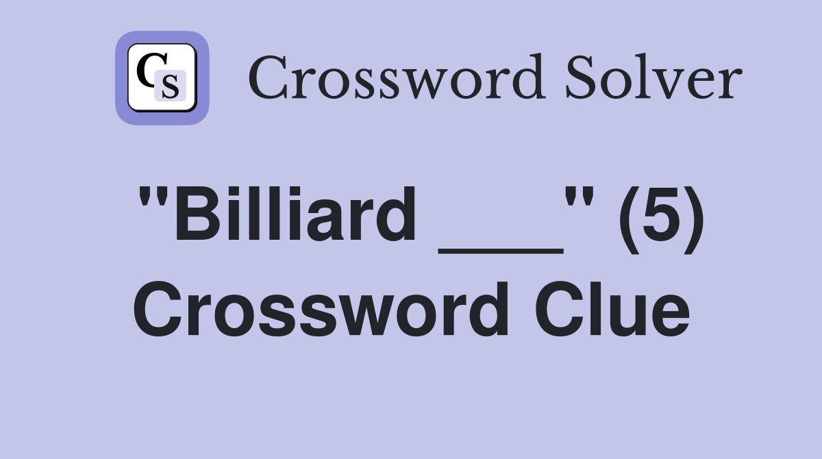 "Billiard ___" (5) Crossword Clue