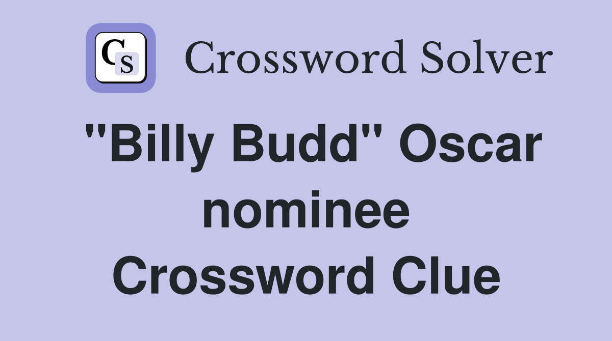 "Billy Budd" Oscar nominee Crossword Clue