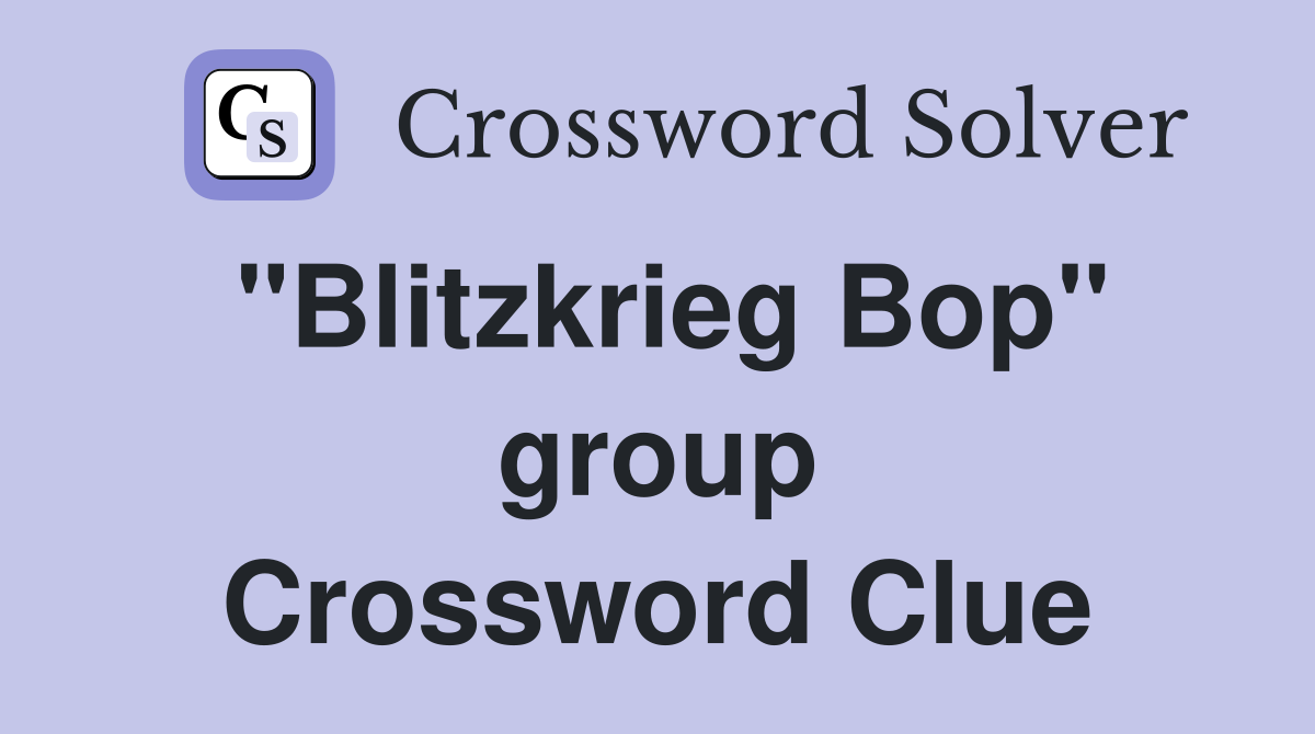 "Blitzkrieg Bop" group Crossword Clue