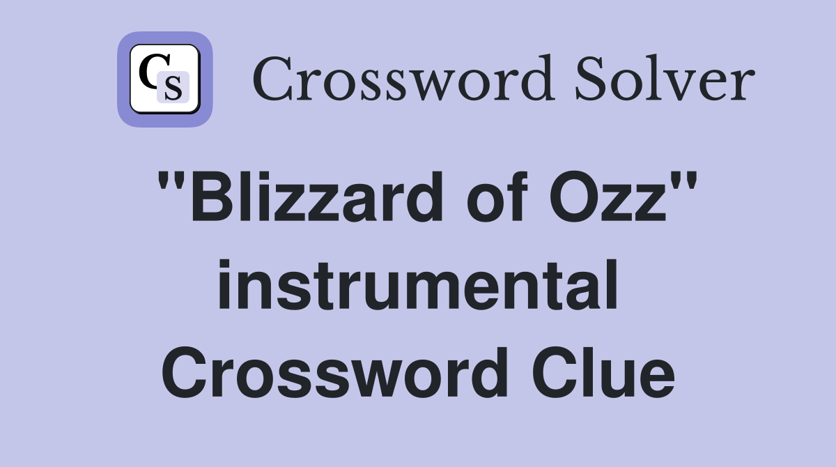 "Blizzard of Ozz" instrumental Crossword Clue