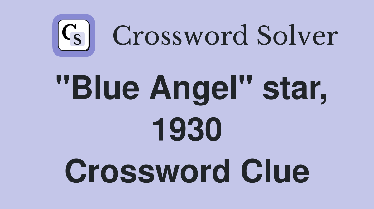 "Blue Angel" star, 1930 Crossword Clue