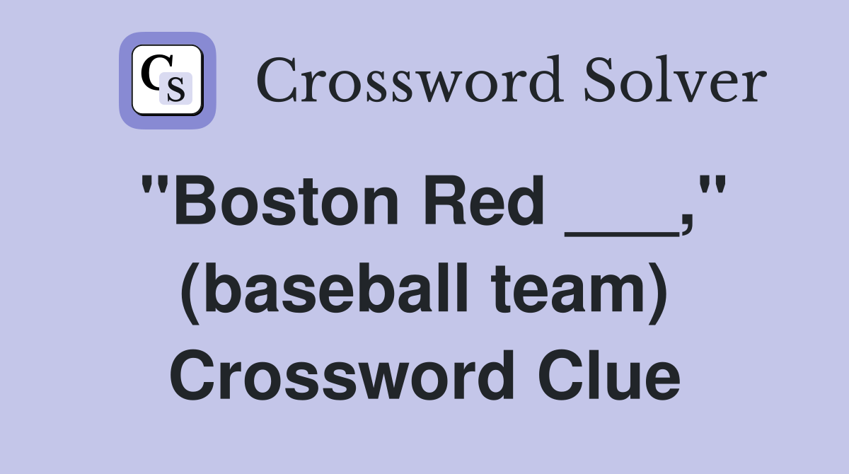 "Boston Red ___," (baseball team) Crossword Clue