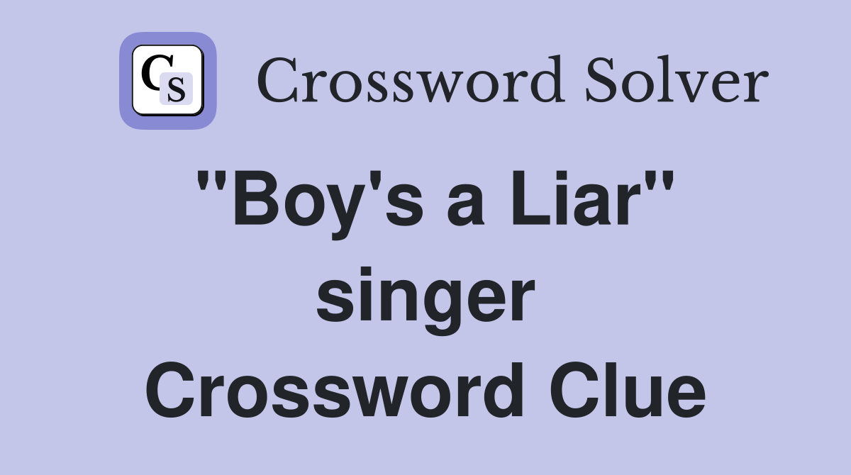 "Boy's a Liar" singer Crossword Clue
