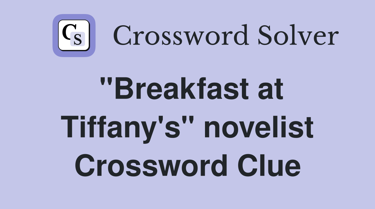 "Breakfast at Tiffany's" novelist Crossword Clue