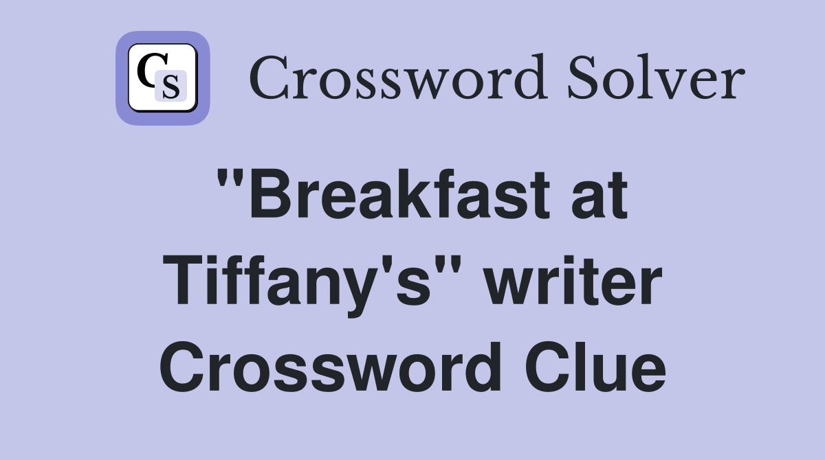 "Breakfast at Tiffany's" writer Crossword Clue