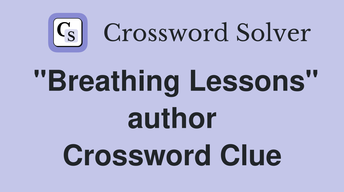 "Breathing Lessons" author Crossword Clue