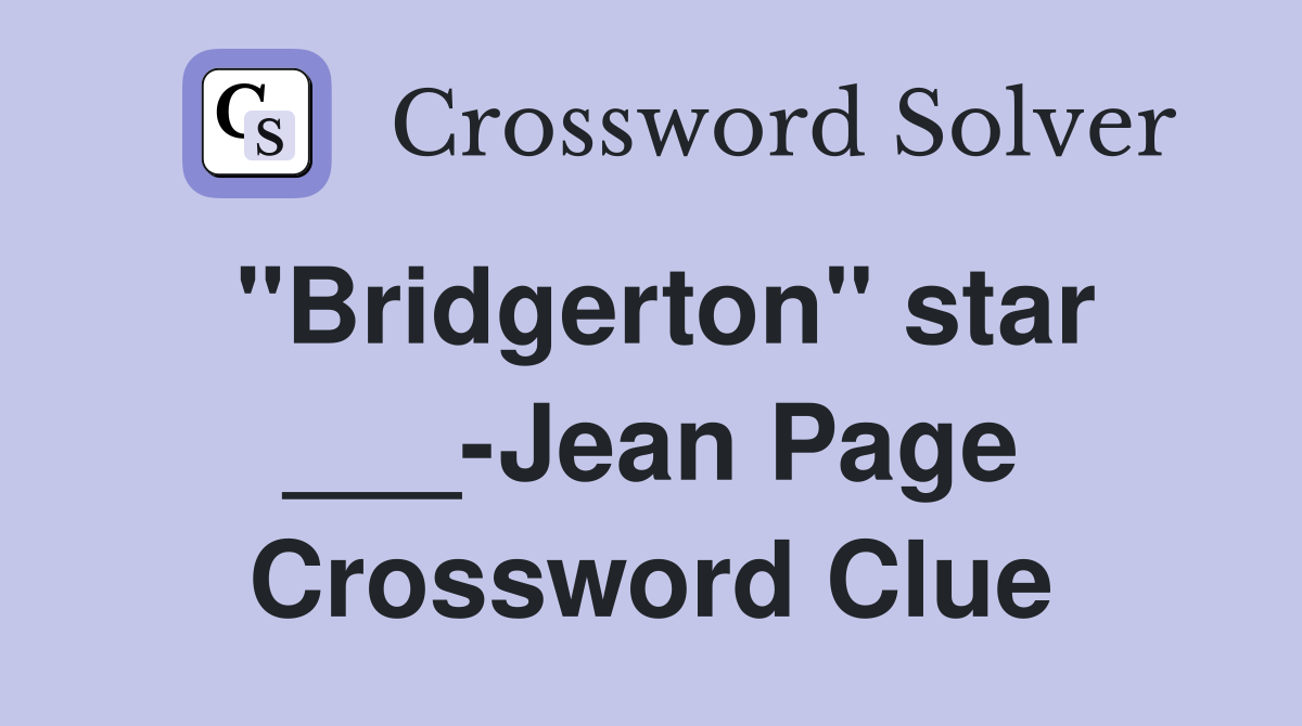 "Bridgerton" star ___-Jean Page Crossword Clue