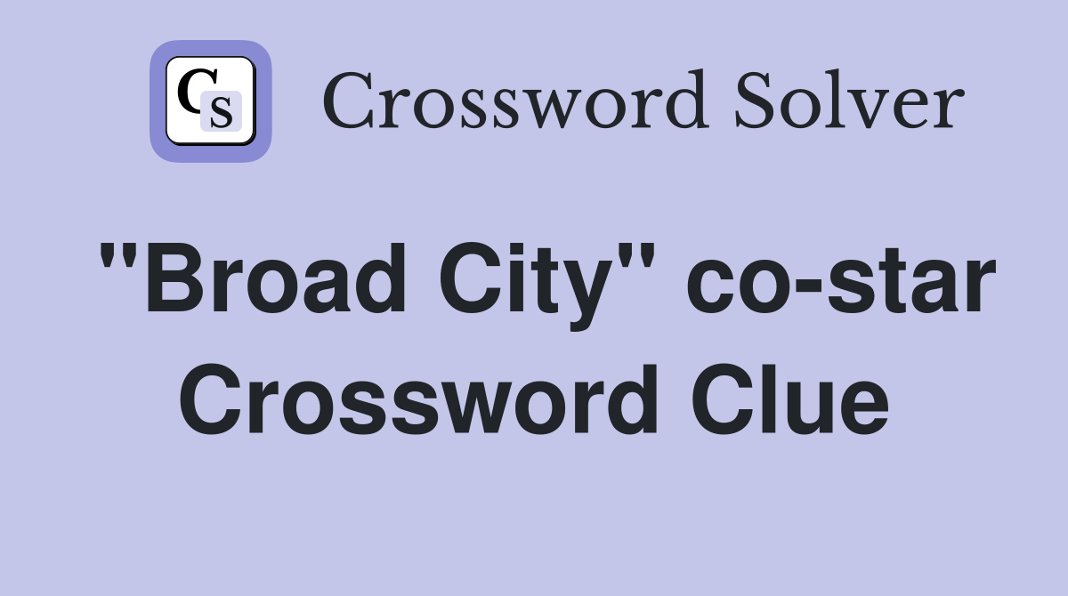 "Broad City" co-star Crossword Clue