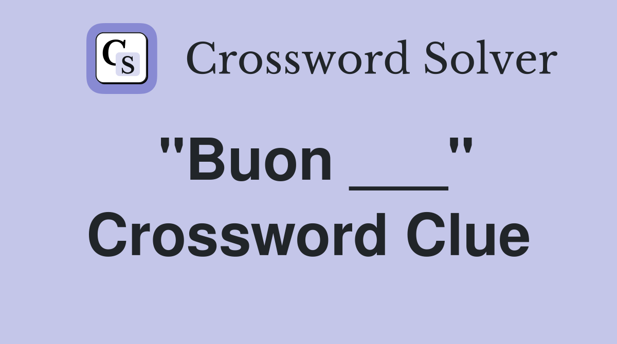 "Buon ___" Crossword Clue