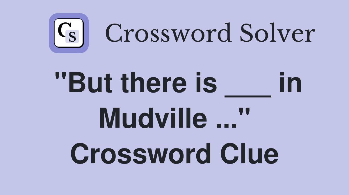 "But there is ___ in Mudville ..." Crossword Clue