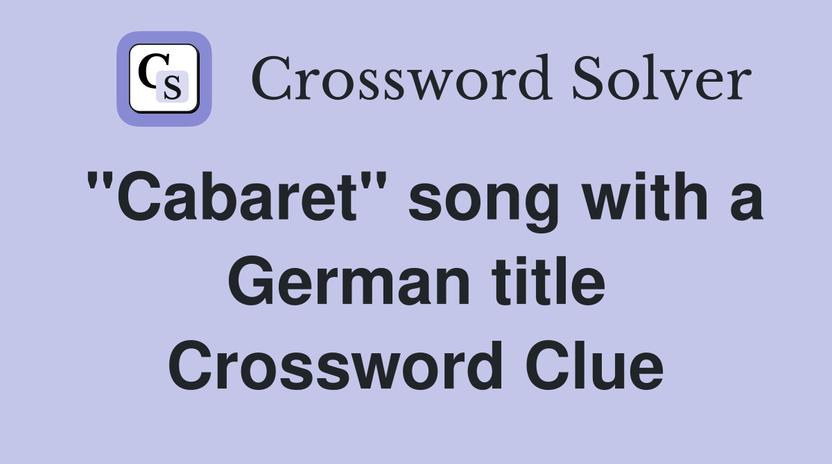 "Cabaret" song with a German title Crossword Clue