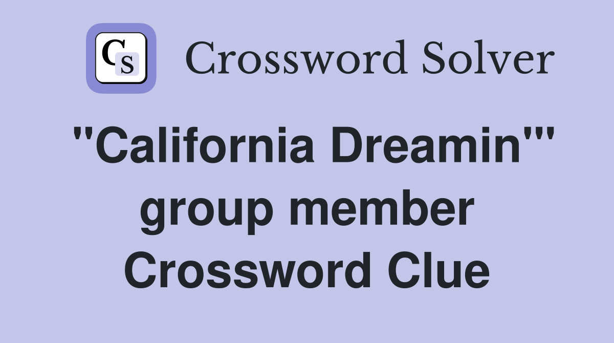 "California Dreamin'" group member Crossword Clue