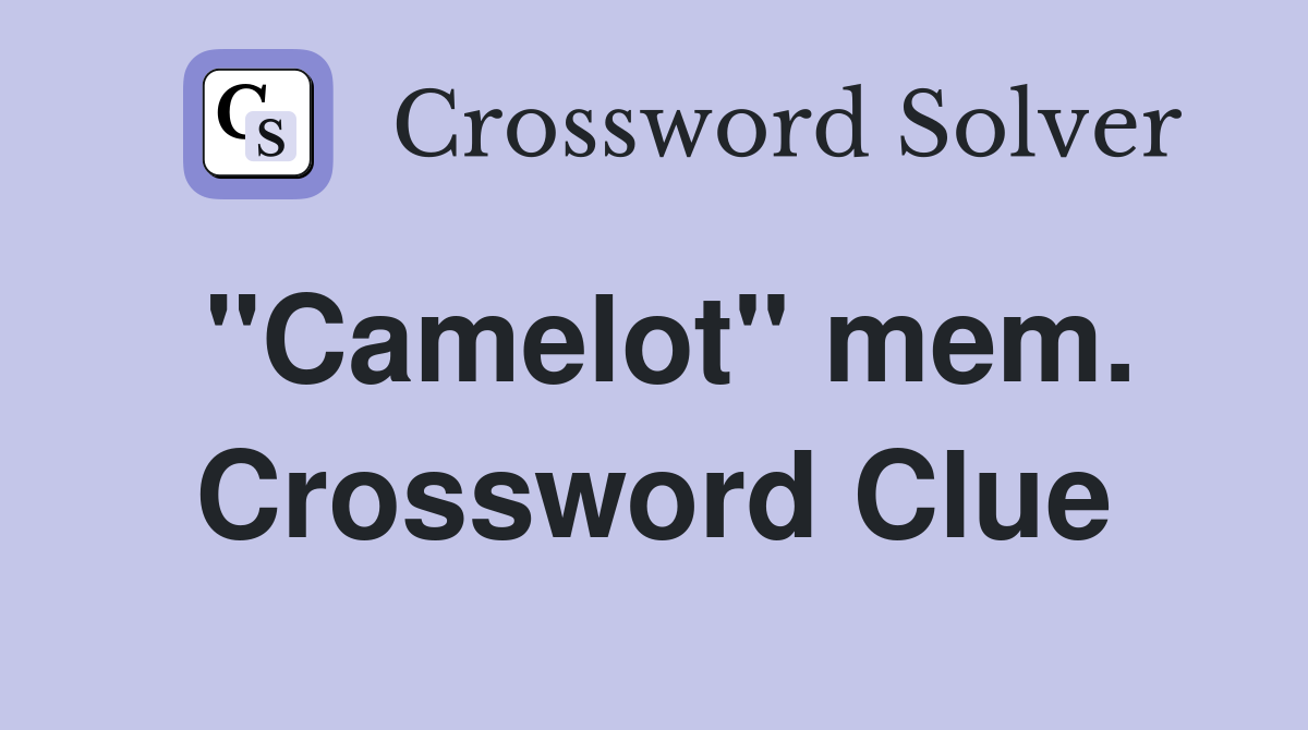 "Camelot" mem. Crossword Clue