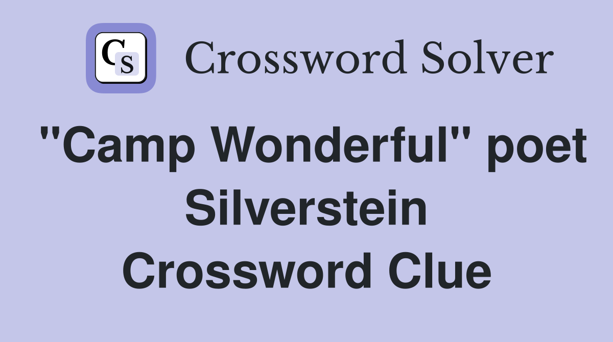 "Camp Wonderful" poet Silverstein Crossword Clue