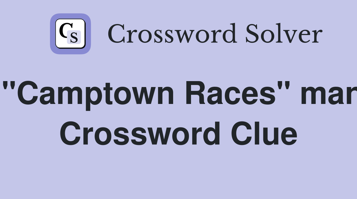"Camptown Races" man Crossword Clue