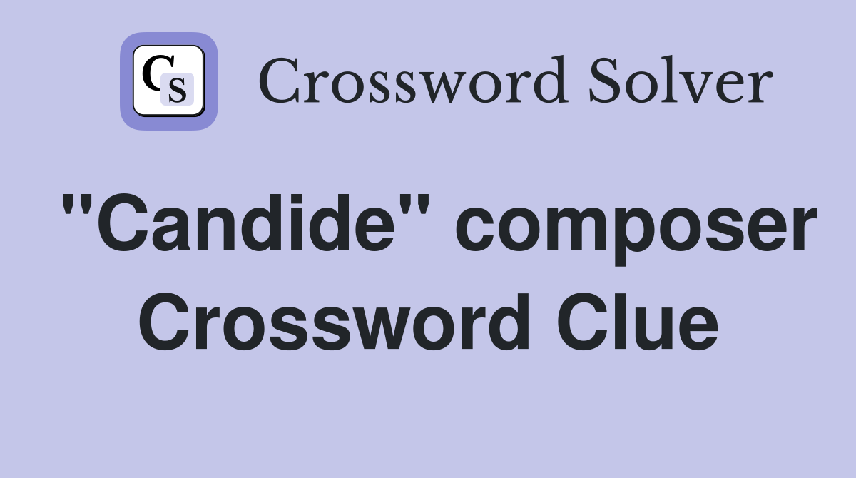 "Candide" composer Crossword Clue