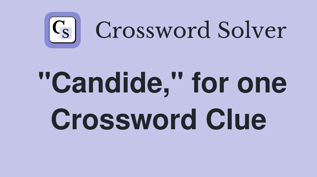 "Candide," for one Crossword Clue