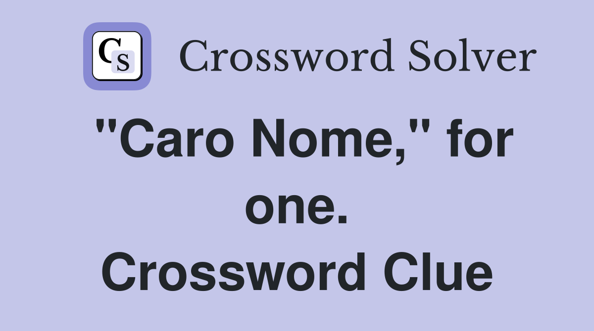 "Caro Nome," for one. Crossword Clue