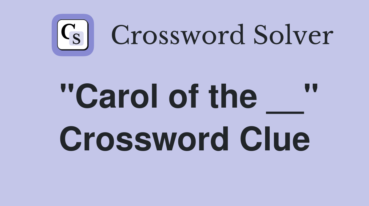 "Carol of the __" Crossword Clue