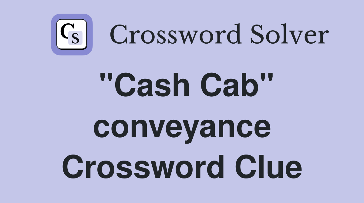 "Cash Cab" conveyance Crossword Clue
