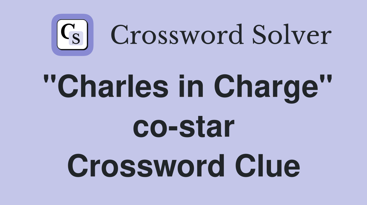 "Charles in Charge" co-star Crossword Clue