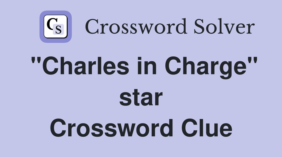 "Charles in Charge" star Crossword Clue
