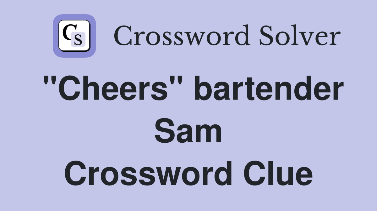 "Cheers" bartender Sam Crossword Clue