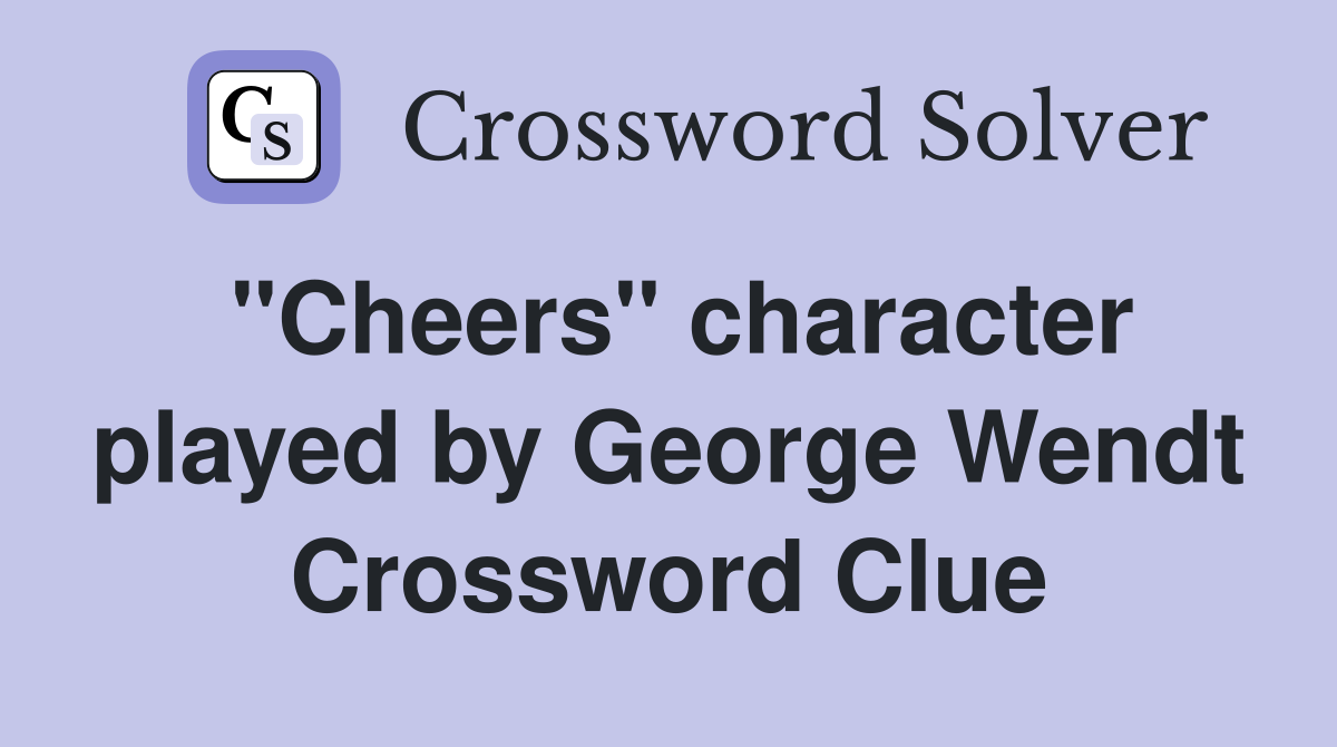 "Cheers" character played by George Wendt Crossword Clue