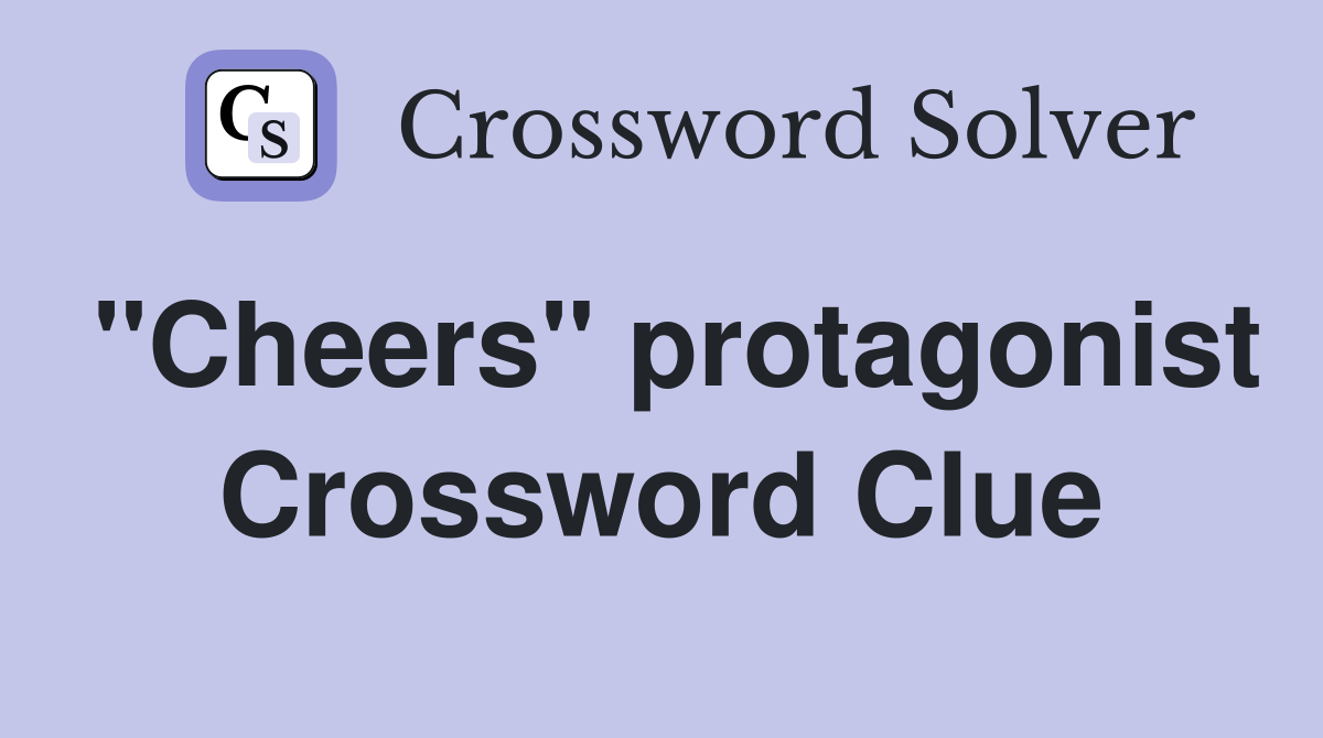 "Cheers" protagonist Crossword Clue