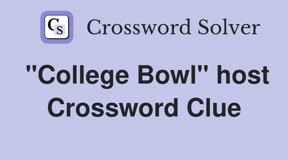 "College Bowl" host Crossword Clue