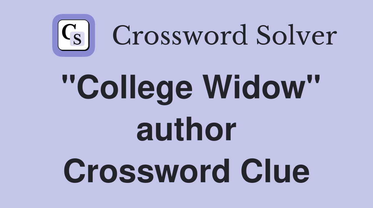"College Widow" author Crossword Clue