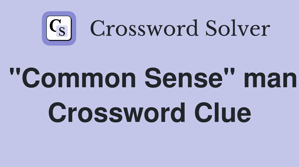 "Common Sense" man Crossword Clue