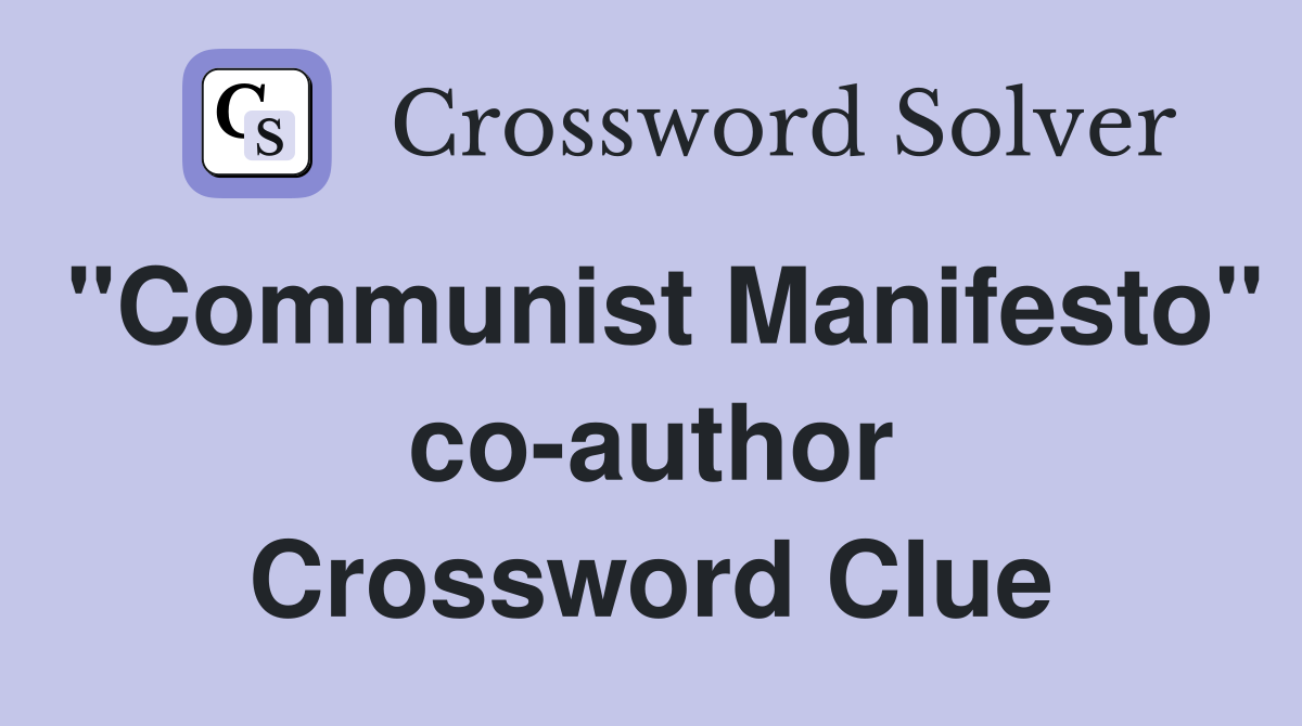 "Communist Manifesto" co-author Crossword Clue