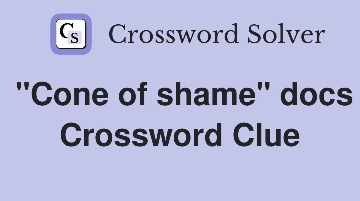 "Cone of shame" docs Crossword Clue