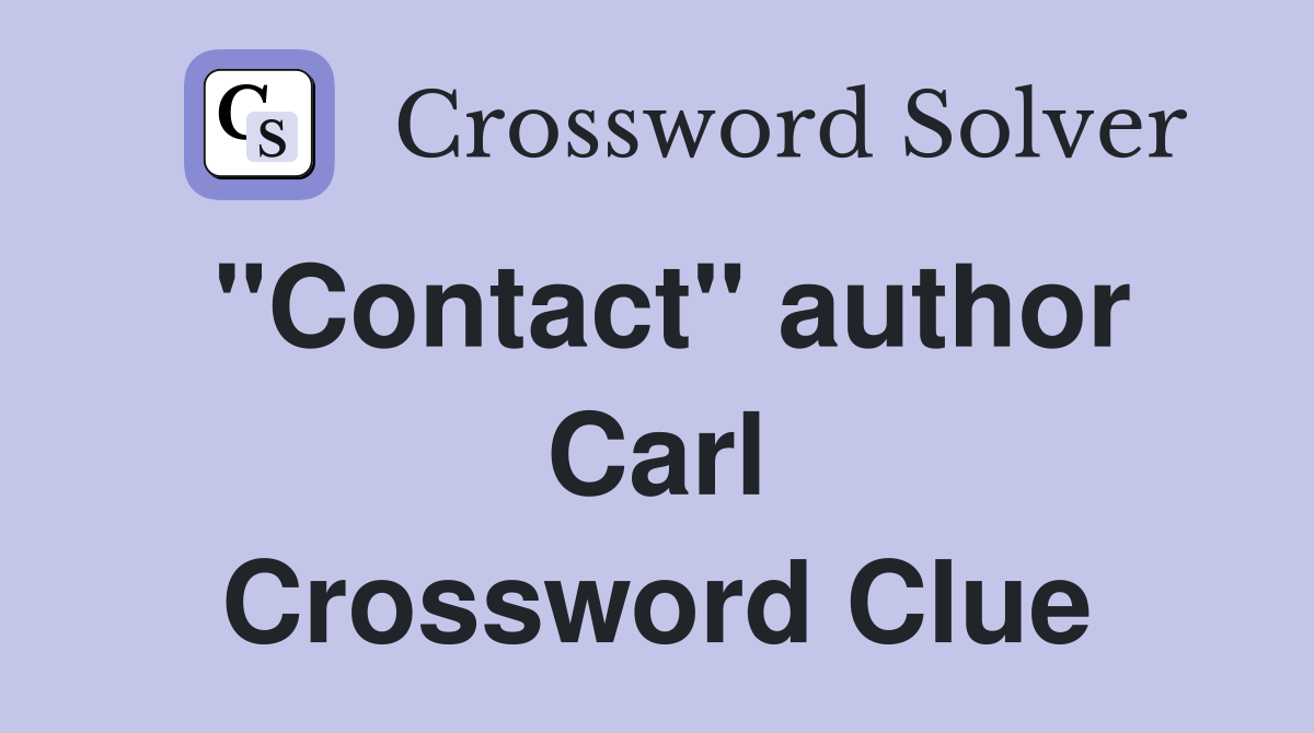 "Contact" author Carl Crossword Clue