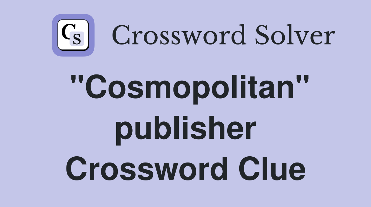 "Cosmopolitan" publisher Crossword Clue