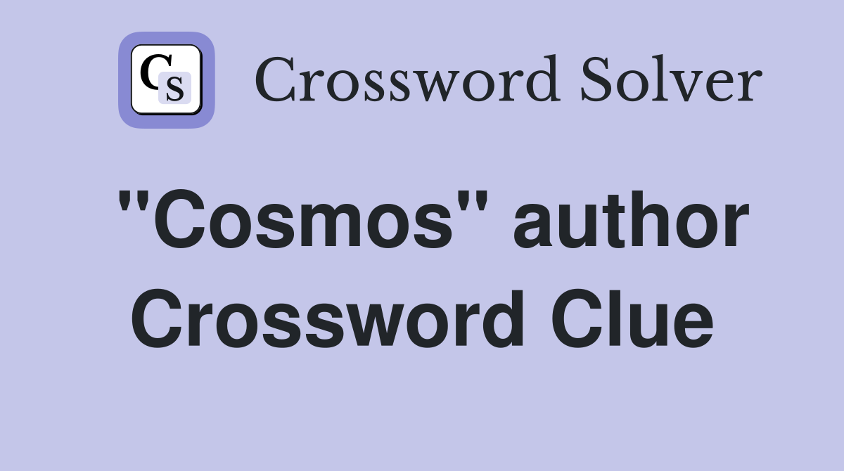 "Cosmos" author Crossword Clue