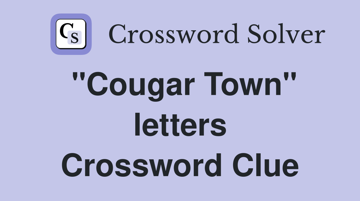 "Cougar Town" letters Crossword Clue