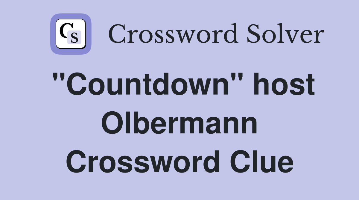 "Countdown" host Olbermann Crossword Clue