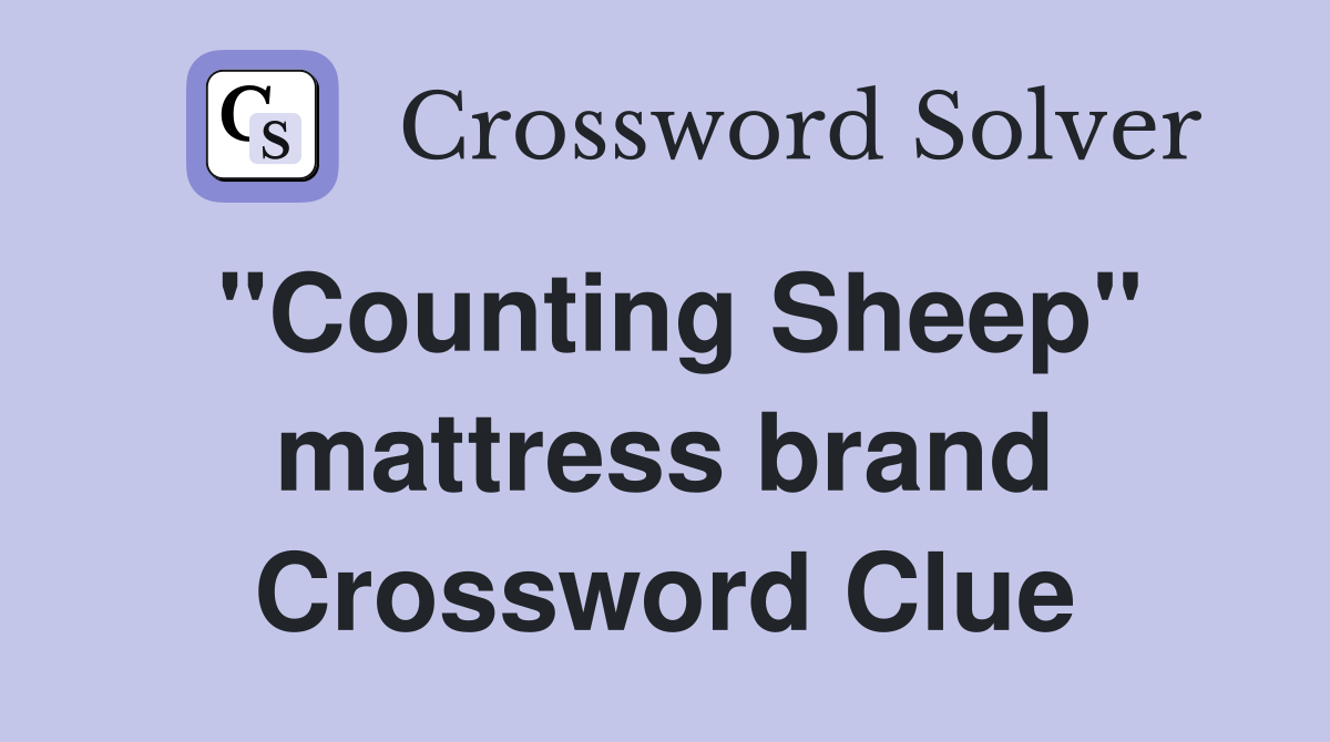"Counting Sheep" mattress brand Crossword Clue