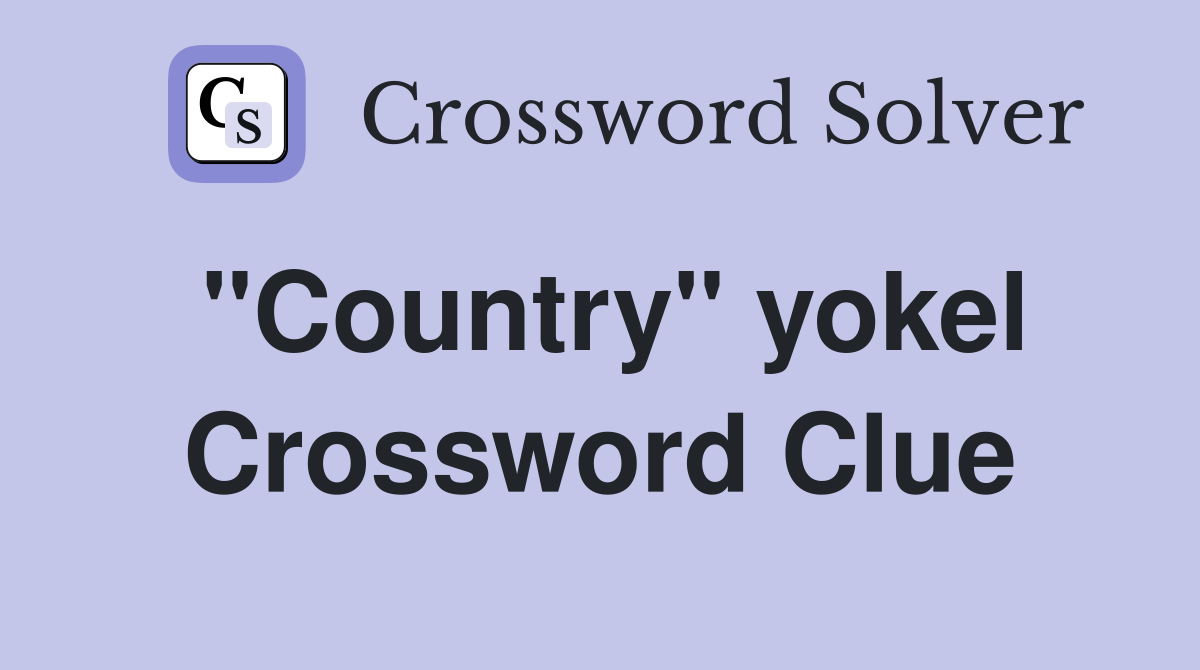 "Country" yokel Crossword Clue