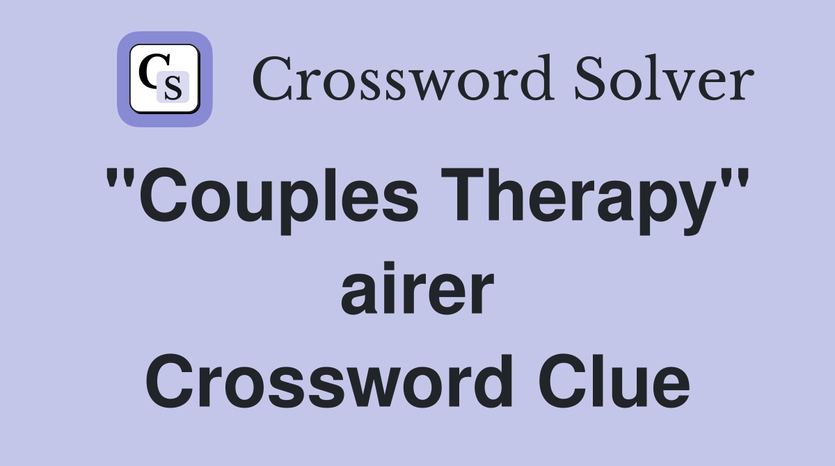 "Couples Therapy" airer Crossword Clue