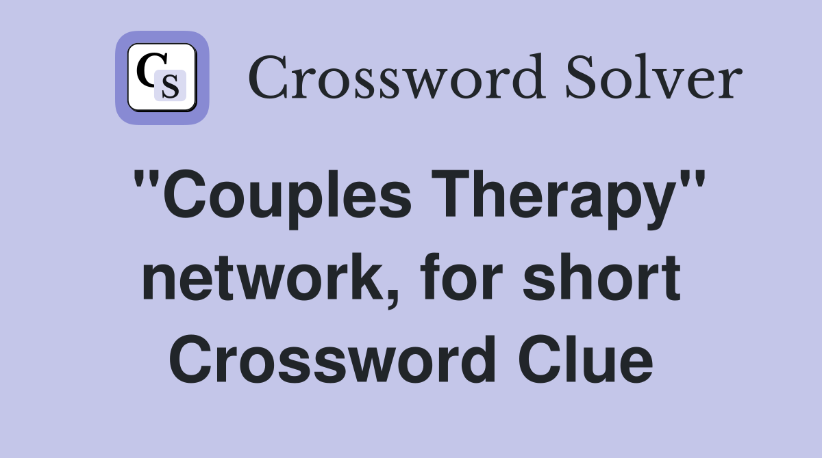 "Couples Therapy" network, for short Crossword Clue