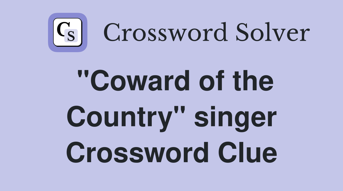 "Coward of the Country" singer Crossword Clue