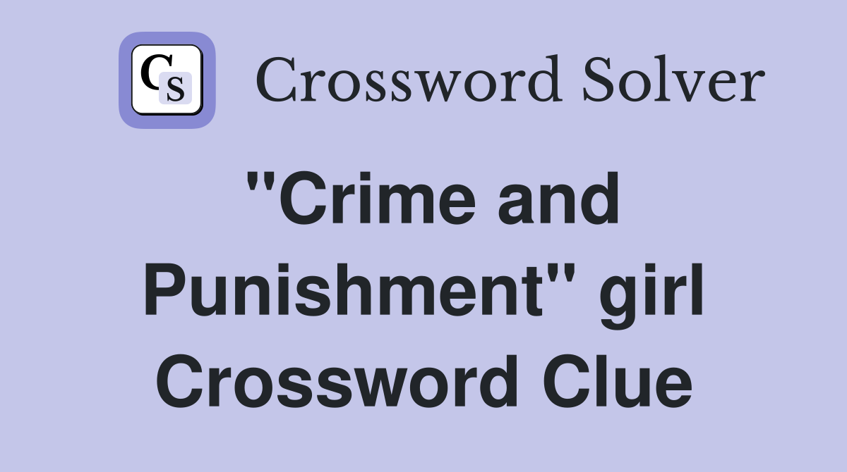"Crime and Punishment" girl Crossword Clue