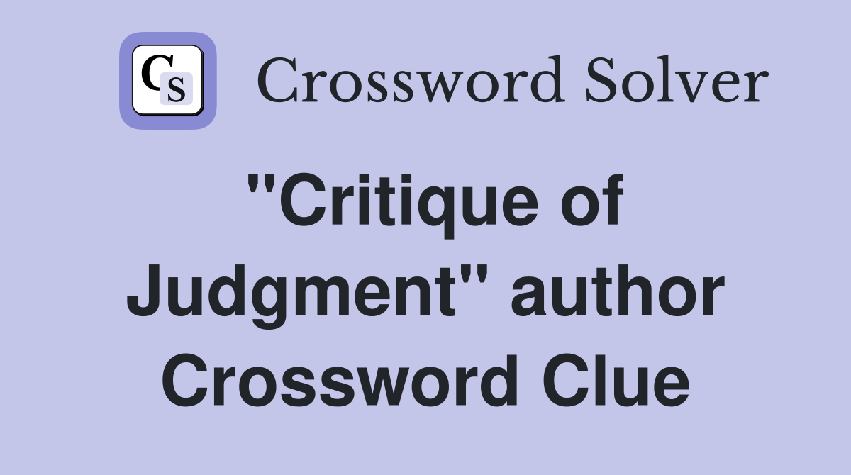 "Critique of Judgment" author Crossword Clue