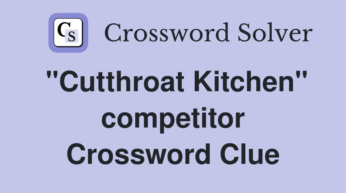 "Cutthroat Kitchen" competitor Crossword Clue