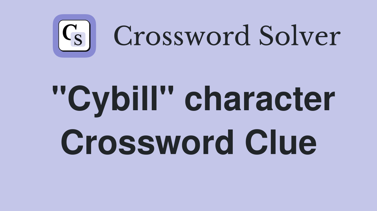 "Cybill" character Crossword Clue