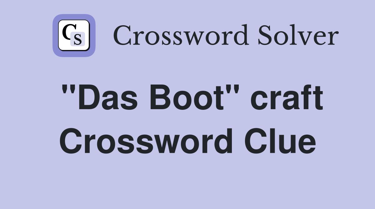 "Das Boot" craft Crossword Clue