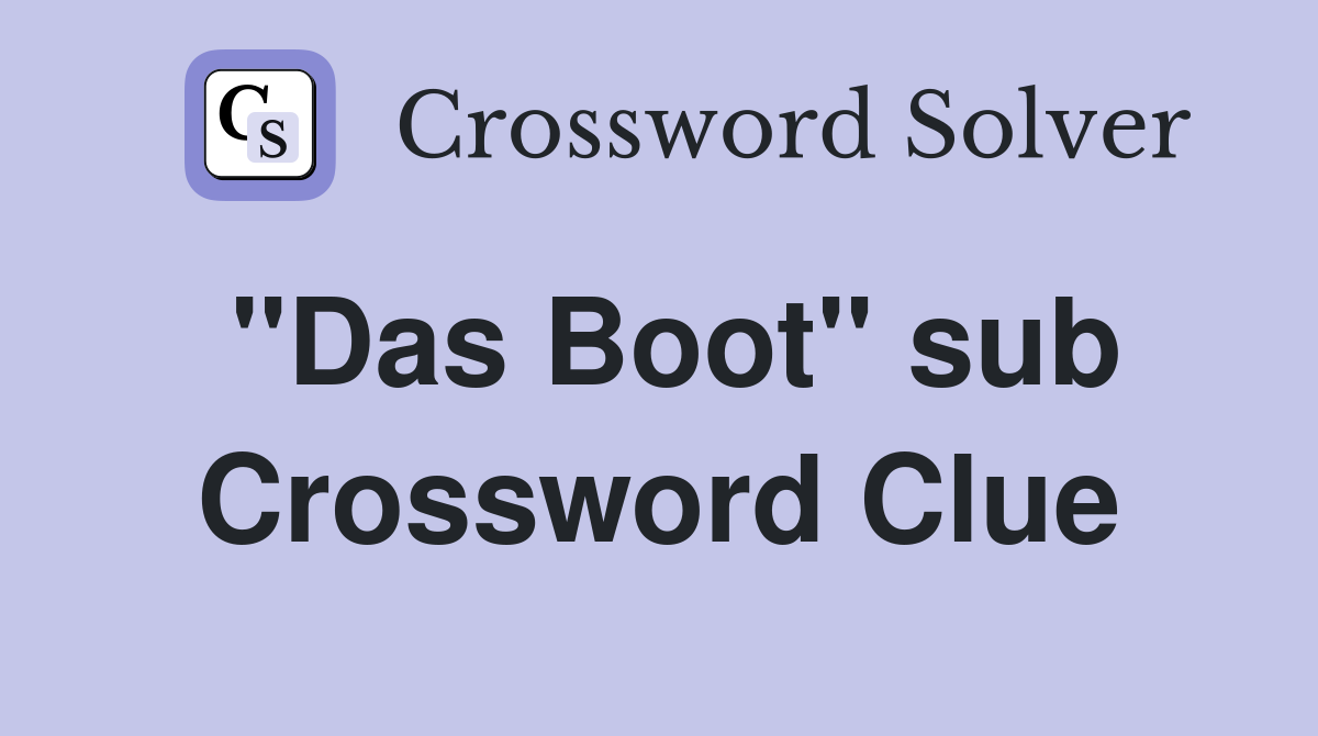 "Das Boot" sub Crossword Clue